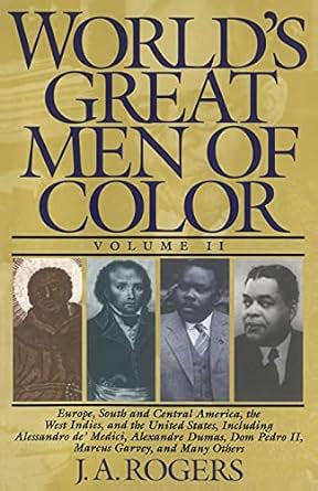 World's Great Men of Color, Volume II By J.A. Rogers