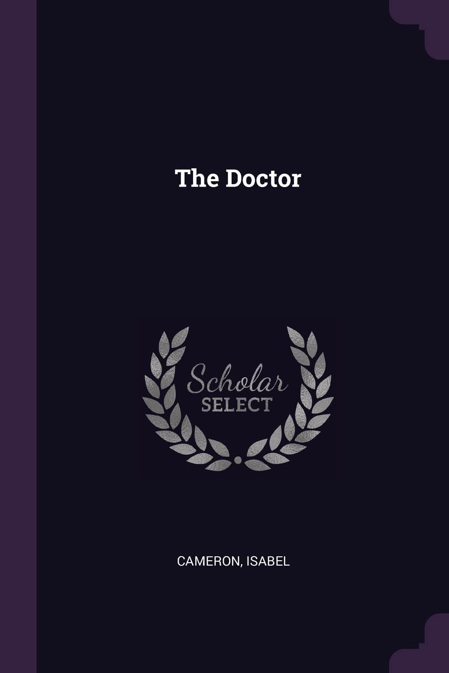 The Doctor by Isabel Cameron