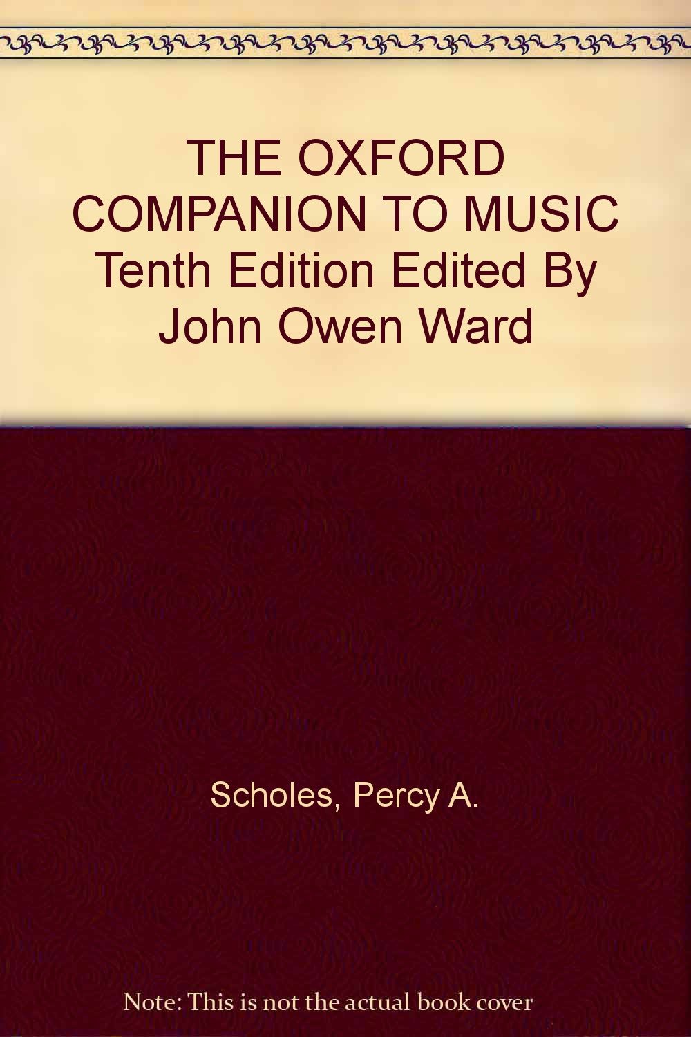 The Oxford Companion to Music by Percy Scholes