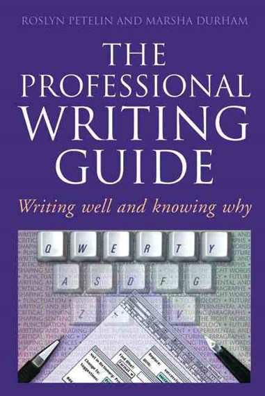 The Professional Writing Guide by Petelin and Durham