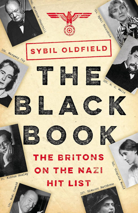 The Black Book: The Britons on the Nazi Hit List by Sybil Oldfield