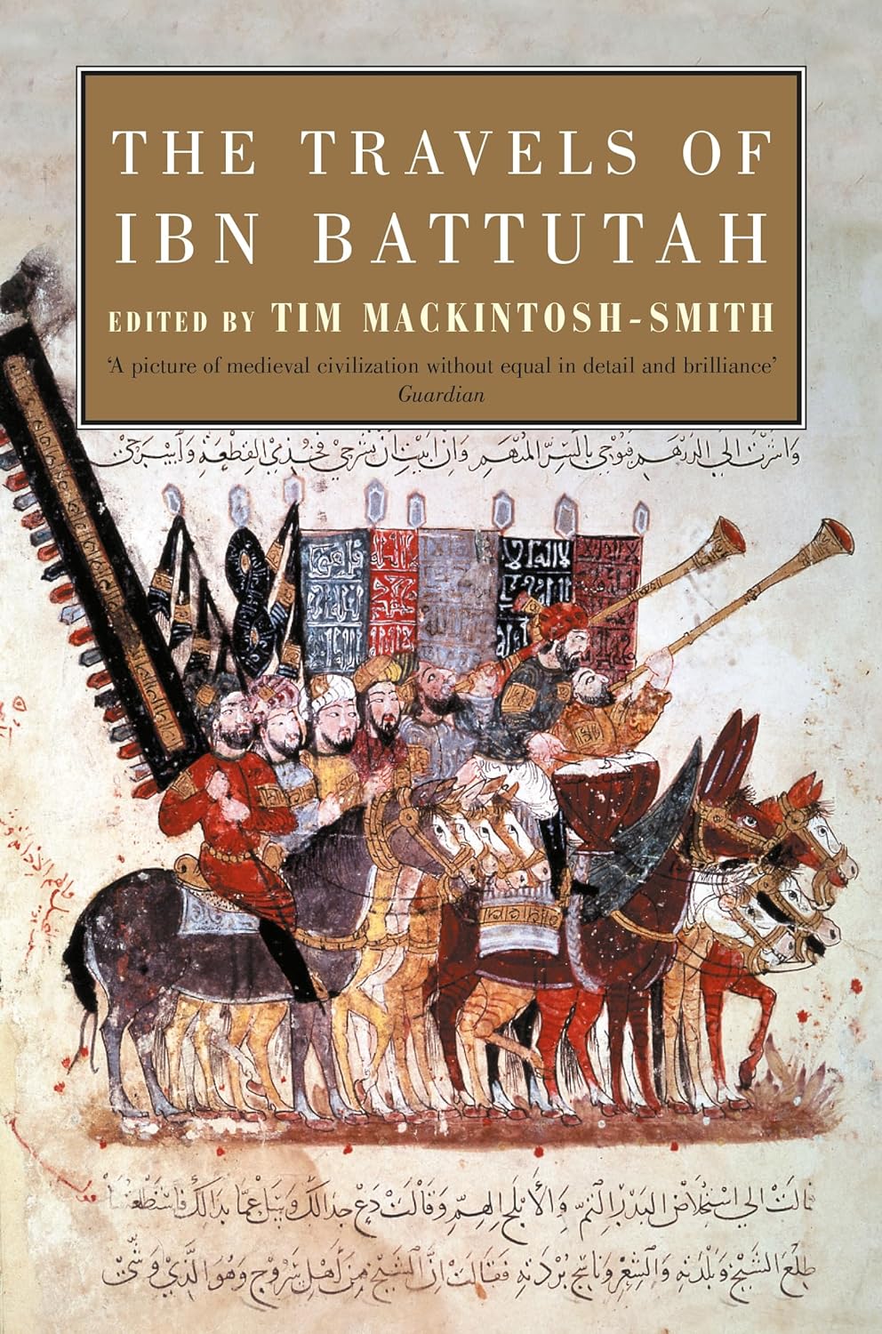 The Travels of Ibn Battutah by Ibn Battutah