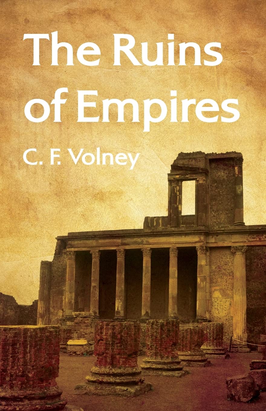 The Ruins of Empires by C. F. Volney