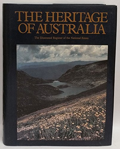 The Heritage of Australia: The illustrated register of the National Estate By Australian Heritage Commission