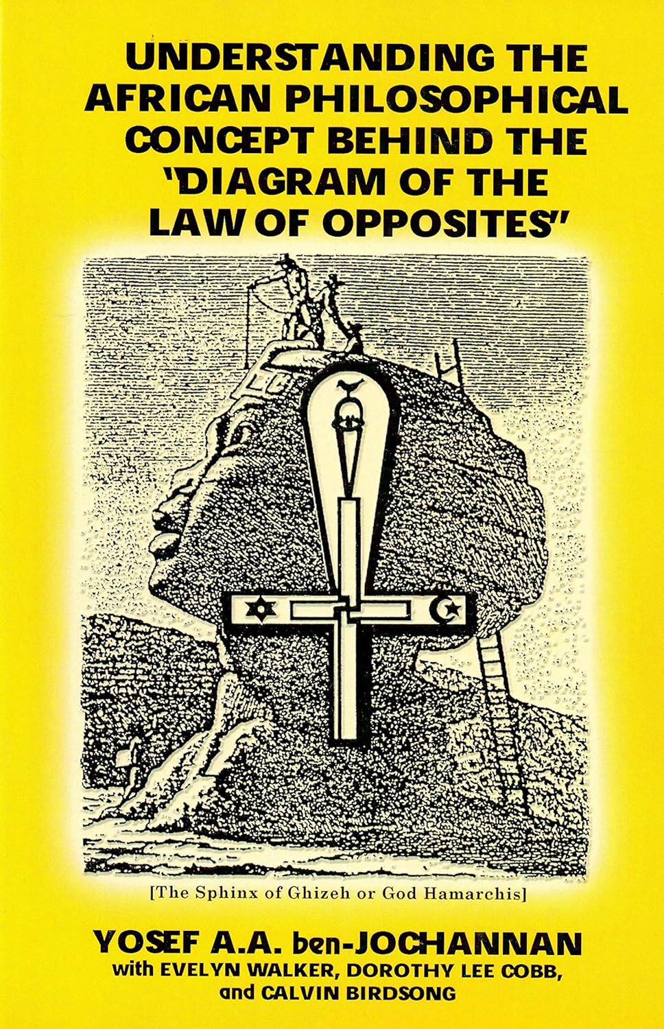 Understanding the African Philosophical Concept Behind the "Diagram of the Law of Opposites": The Black Man's Religion by Yosef Ben-Jochannan