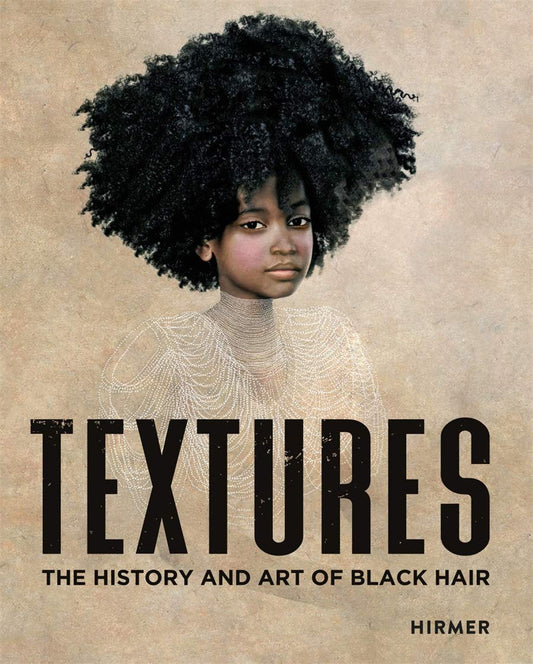 Textures : the history and art of Black hair by Tameka Ellington